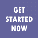 GET STARTED NOW